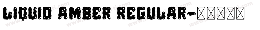 liquid amber regular字体转换